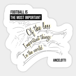 Football most important, Quote football Ancelotti Sticker